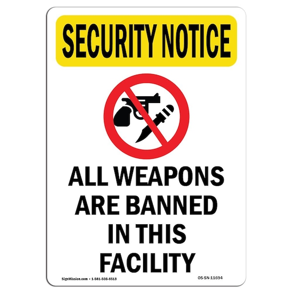 Safety Sign, OSHA SECURITY NOTICE, 18" Height, Aluminum, All Weapons Are Banned, Portrait